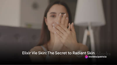 Elixir Vie Skin: Unlocking the Secret to Radiant Skin