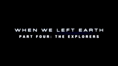 When We Left Earth: The NASA Missions • The Explorers